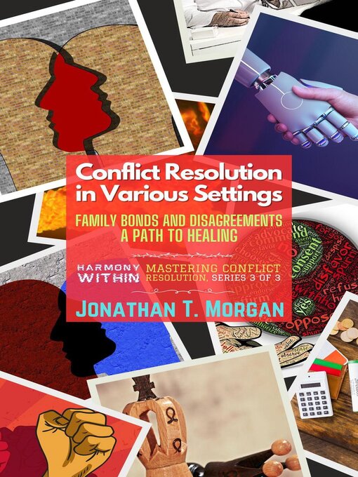 Title details for Conflict Resolution in Various Settings by Jonathan T. Morgan - Available